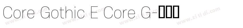 Core Gothic E Core G字体转换